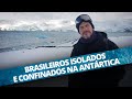 EXPEDIÇÃO MYNEWS ANTÁRTICA #5 - BRASILEIROS ISOLADOS E CONFINADOS NA ANTÁRTICA