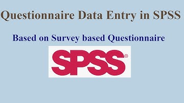 Questionnaire Data entry in SPSS  Part 1