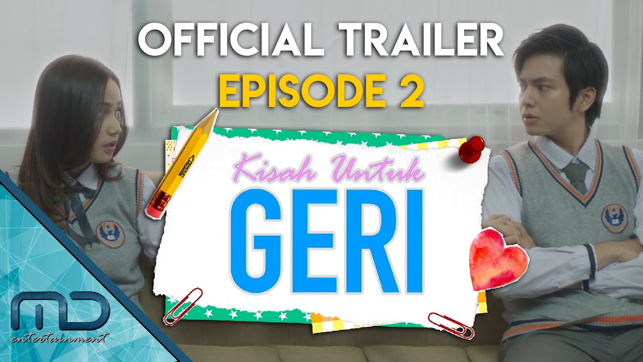 Kisah Untuk Geri Official Trailer Episode 2 Youtube