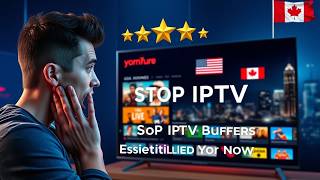 Stop IPTV Buffering: Essential Fixes You Need Right Now!