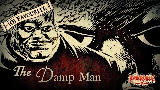 'The Damp Man' by Allison V. Harding / A HorrorBabble Production