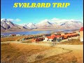 Svalbard Trip