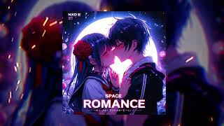 Nxd'e - Space Romance (Speed Up)