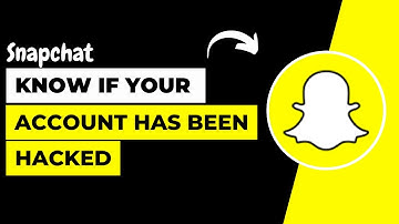 Snapchat Hacked: How To Know If Your Snapchat Account Has Been Hacked !
