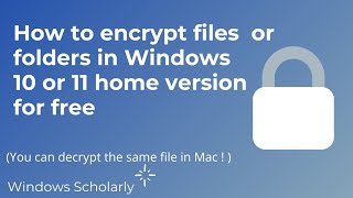 How To Encrypt Files And Folders In Windows 10 Or 11 Home Version