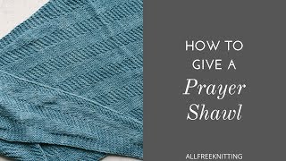 How to Give a Prayer Shawl