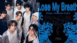 Stray Kids ft. Charlie Puth - Lose My Breath - Only Choruse