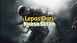 Lepas Dari Kuasa Setan - Renungan dan Doa Pagi 13 September 2025