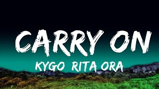 1 Hour |  Kygo, Rita Ora - Carry On (Lyrics)  | Lyrical Harmony