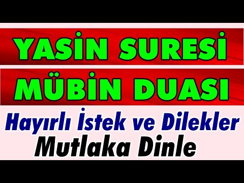 YASİN SURESİ ve MÜBİN DUASI DİNLE Dualar Hazinesi