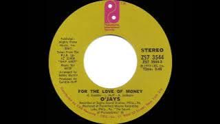 1974 HITS ARCHIVE: For The Love Of Money - O’Jays (stereo 45 single version)