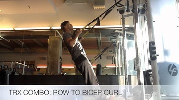 TRX COMBO: TRX ROW TO BICEP CURL