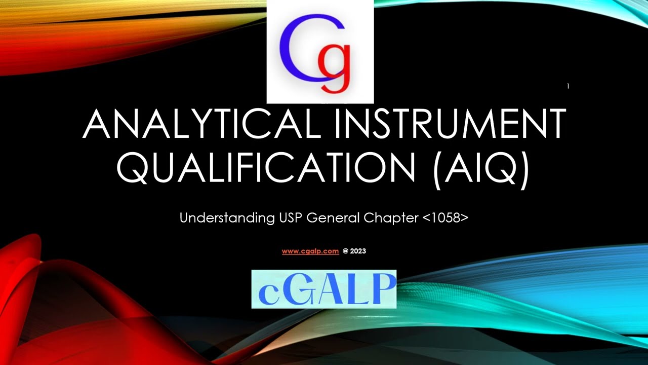 Analytical Instrument Qualification AIQ -cGALP - USP -1058