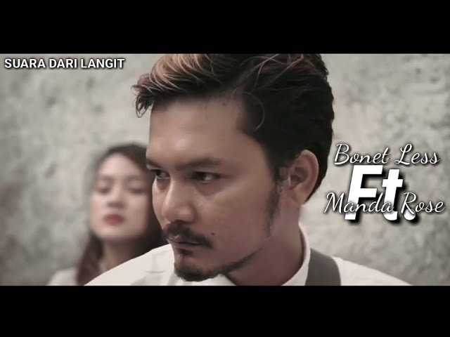 Bonet Less ft. Manda Rose - Suara Dari Langit (lirik) class=