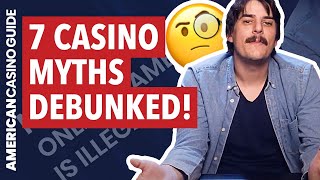 Top 7 Casino Myths Debunked