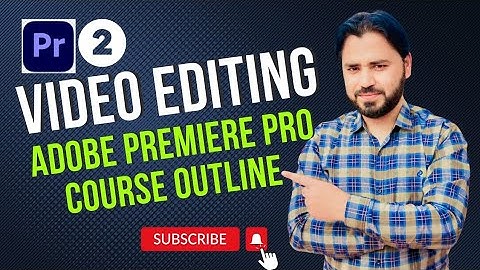 Adobe Premiere Pro Course Outline || Video Editing Complete Course || usmanhaider