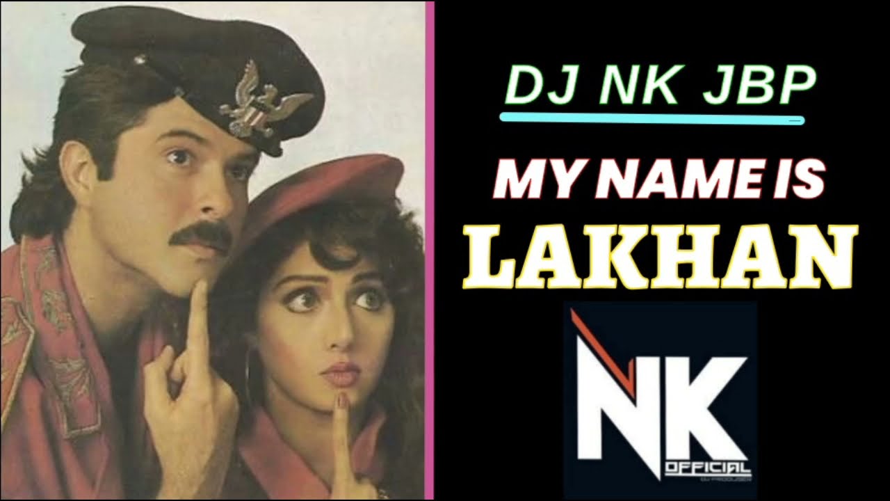 MY NAME IS LAKHAN DJ NK JBP  TAPORI DANCE REMIX  NEW YEAR SPECIAL