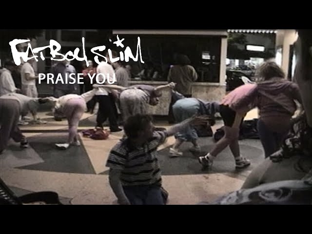 Fatboy Slim - #260 Praise You