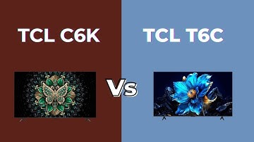 TCL C6K vs TCL T6C | TCL 65C6K vs TCL 65T6C - Full 4K TV Comparison