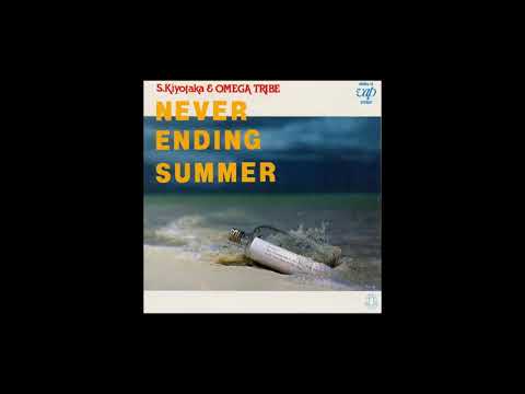 S. Kiyotaka & OMEGA TRIBE : Never Ending Summer [1-4]