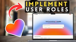 How to Implement User Roles and Permissions in Lovable | Lovable Tutorial (2025)
