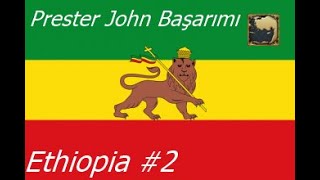 Ethiopia #2 EU4/Europa Universalis 4 #PresterJohn Başarımı [Türkçe/TR]