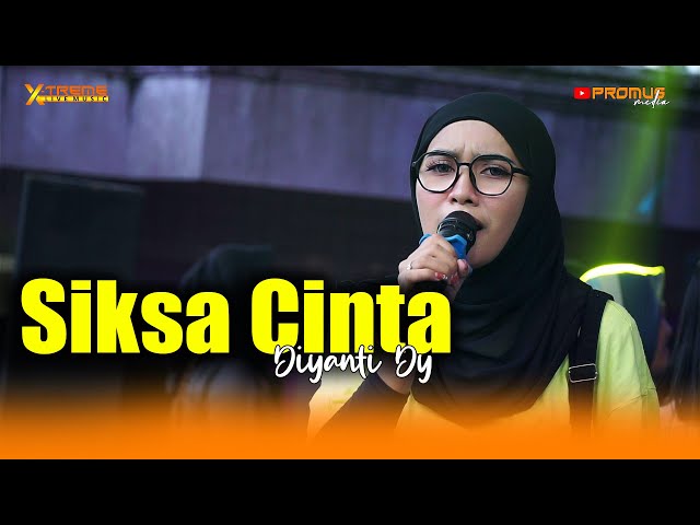 SIKSA CINTA - DIYANTI DY || ORKES DANGDUT X-TREME LIVE MUSIC SHOW DESA CIBUNUT ARGAPURA MAJALENGKA class=