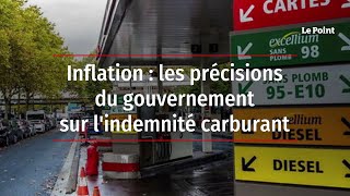 Inflation : les précisions du gouvernement sur l'indemnité carburant