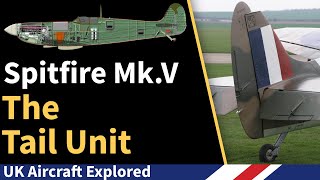 Spitfire Mk V – The Tail Unit