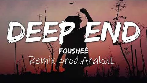 Foushee - Deep End(prod.ArakuL)