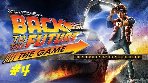 Back to the future The game Episode 1 - Part 4 It