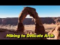 Hiking to Delicate Arch, Arches National Park