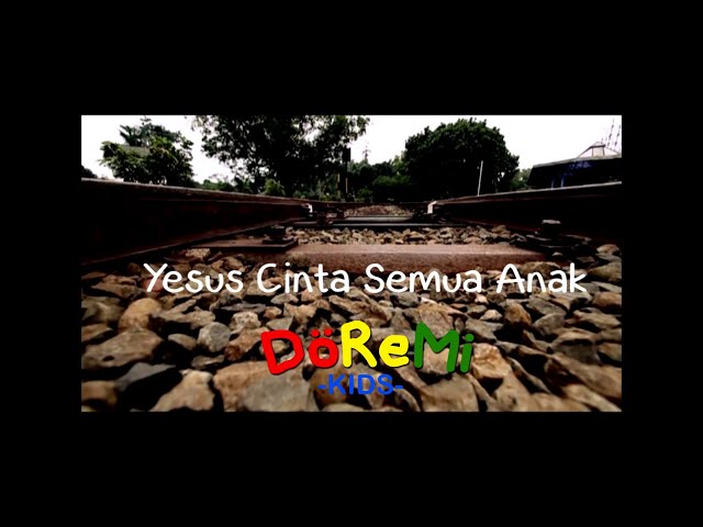 DOREMI Kids - Yesus Cinta Semua Anak