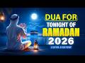 Ramadan Night Dua 2026 Listen Every Night Beautiful Dua For Peace Forgiveness Ramadan2026