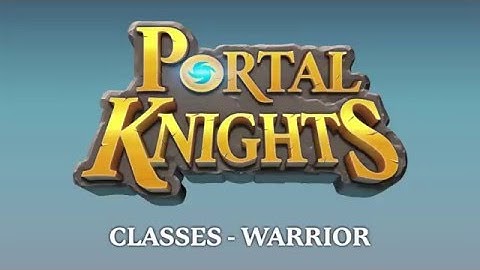 Portal Knights - Classes - Warrior