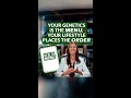 Your Genetics Is the Menu, Your LIfestyle Places The Order