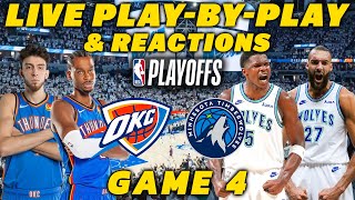 Oklahoma City Thunder vs Minnesota Timberwolves Game 4 | Live Play-By-Play & Reactions