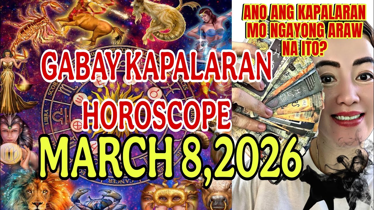 GABAY KAPALARAN HOROSCOPE MARCH 8,2026 KALUSUGAN,PAG-IBIG,DATUNG,LUCKY COLORS AT LUCKY NUMBERS 