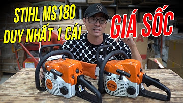 THANH LÝ Duy Nhất 01 Chiếc Máy Cưa Xích STIHL 180 Giá SỐC Tiết Kiệm Ngay Nửa Triệu