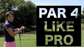 How to play Par 4 like a Pro - Golf with Michele Low