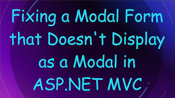 Fixing a Modal Form that Doesn