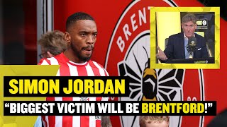 "BIGGEST VICTIM WILL BE BRENTFORD!" ❌ Simon Jordan discusses Ivan Toney's 8 month betting ban