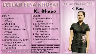K. Minuti - Lytlah eina khosai | MP3 Full Album Mara Hla