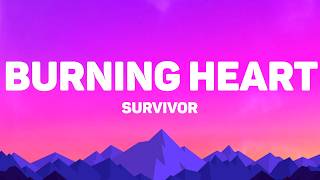 Survivor - Burning Heart (Lyrics)