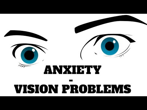 VISION CHANGES and ANXIETY - How are they connected?