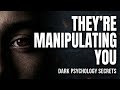 Dark Psychology Tricks People Use On You (And How To Spot Them)