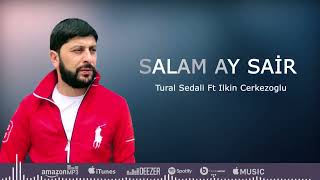 Tural Sedali - Salam Ay Sair 2022