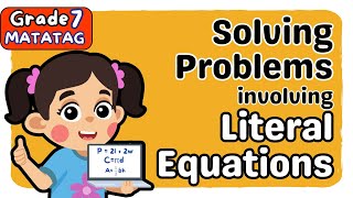 Information Grade 7 MATH Term 3 Week 7: Solving Problems on Literal Equations | MATATAG 3rd Term/4th Quarter 4 Guide