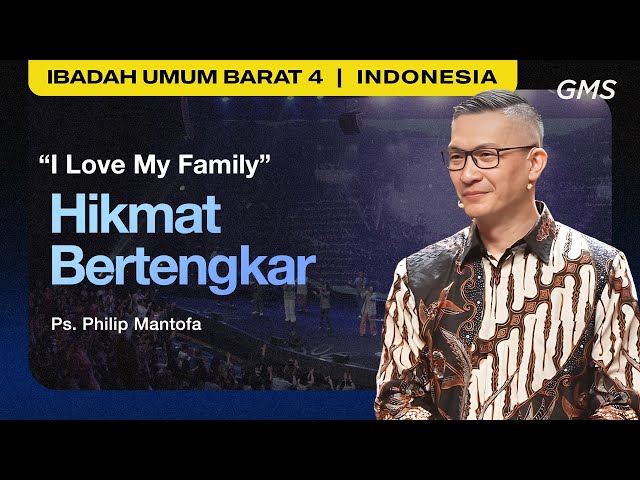 I Love My Family : Hikmat Bertengkar - Ps. Philip Mantofa (GMS Church) class=