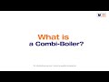 What is a Combi-boiler